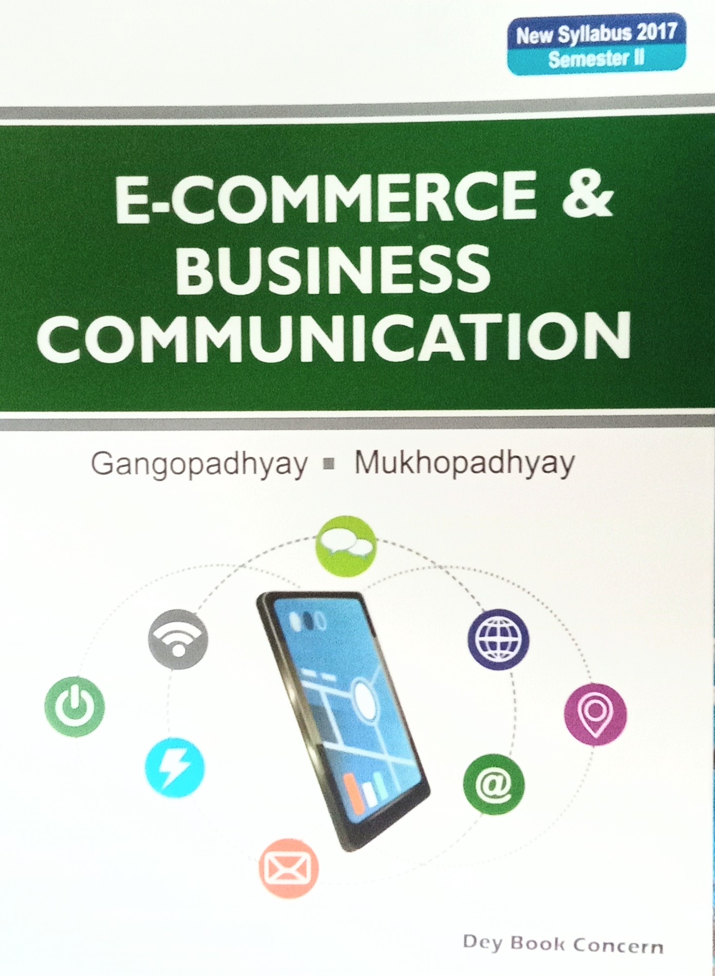 E COMMERCE And BUSINESS COMMUNICATION BY Gangopadhyay And Mukhopadhyay